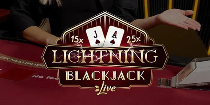 Lightning Blackjack Live - Perpaduan Harmonis Antara Klasik & Inovasi